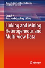 Télécharger le livre :  Linking and Mining Heterogeneous and Multi-view Data