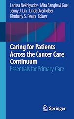 Télécharger le livre :  Caring for Patients Across the Cancer Care Continuum