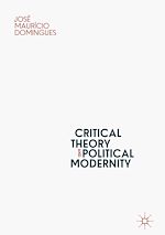 Télécharger le livre :  Critical Theory and Political Modernity