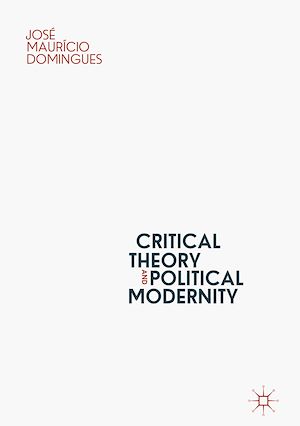 Téléchargez le livre :  Critical Theory and Political Modernity