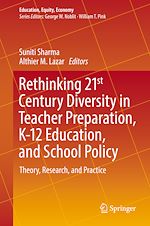 Télécharger le livre :  Rethinking 21st Century Diversity in Teacher Preparation, K-12 Education, and School Policy