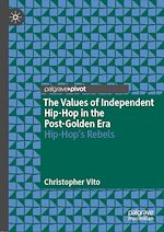 Download this eBook The Values of Independent Hip-Hop in the Post-Golden Era