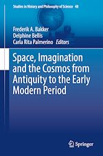 Télécharger le livre :  Space, Imagination and the Cosmos from Antiquity to the Early Modern Period