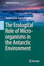 Download this eBook The Ecological Role of Micro-organisms in the Antarctic Environment
