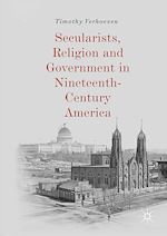 Télécharger le livre :  Secularists, Religion and Government in Nineteenth-Century America