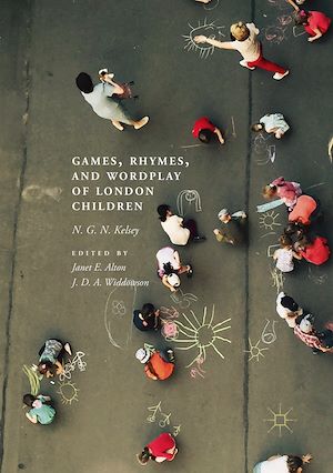 Téléchargez le livre :  Games, Rhymes, and Wordplay of London Children