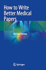 Télécharger le livre :  How to Write Better Medical Papers