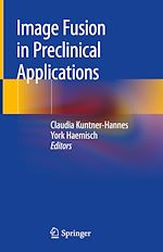 Télécharger le livre :  Image Fusion in Preclinical Applications