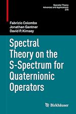 Download this eBook Spectral Theory on the S-Spectrum for Quaternionic Operators