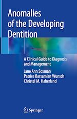 Télécharger le livre :  Anomalies of the Developing Dentition