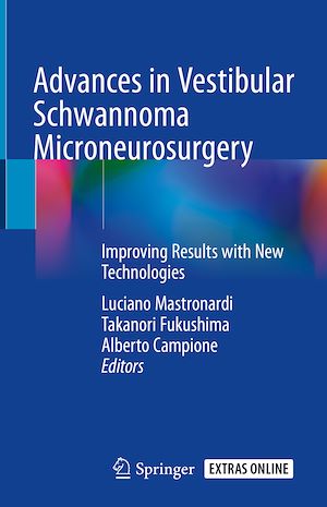Téléchargez le livre :  Advances in Vestibular Schwannoma Microneurosurgery