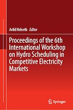 Télécharger le livre :  Proceedings of the 6th International Workshop on Hydro Scheduling in Competitive Electricity Markets