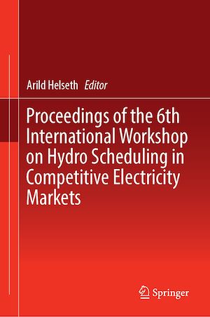 Téléchargez le livre :  Proceedings of the 6th International Workshop on Hydro Scheduling in Competitive Electricity Markets