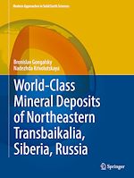 Télécharger le livre :  World-Class Mineral Deposits of Northeastern Transbaikalia, Siberia, Russia