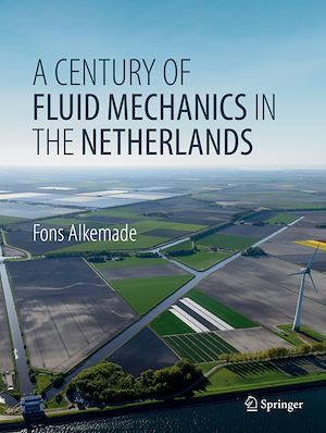 Téléchargez le livre :  A Century of Fluid Mechanics in The Netherlands
