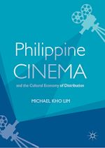 Télécharger le livre :  Philippine Cinema and the Cultural Economy of Distribution