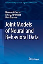 Télécharger le livre :  Joint Models of Neural and Behavioral Data