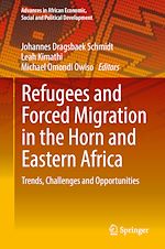 Télécharger le livre :  Refugees and Forced Migration in the Horn and Eastern Africa