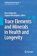 Télécharger le livre :  Trace Elements and Minerals in Health and Longevity