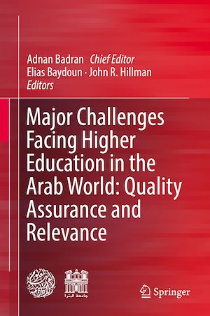 Téléchargez le livre :  Major Challenges Facing Higher Education in the Arab World: Quality Assurance and Relevance