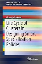 Télécharger le livre :  Life Cycle of Clusters in Designing Smart Specialization Policies