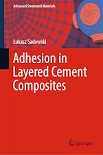 Télécharger le livre :  Adhesion in Layered Cement Composites