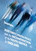 Télécharger le livre :  Austerity, Youth Policy and the Deconstruction of the Youth Service in England