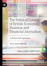 Télécharger le livre :  The Political Content of British Economic, Business and Financial Journalism