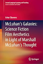 Télécharger le livre :  McLuhan's Galaxies: Science Fiction Film Aesthetics in Light of Marshall McLuhan's Thought