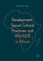 Download this eBook Development, Sexual Cultural Practices and HIV/AIDS in Africa