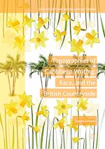 Télécharger le livre :  Topographies of Caribbean Writing, Race, and the British Countryside