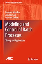 Télécharger le livre :  Modeling and Control of Batch Processes