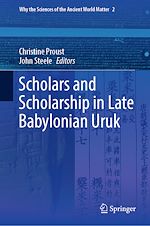 Télécharger le livre :  Scholars and Scholarship in Late Babylonian Uruk