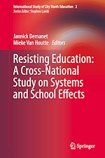Télécharger le livre :  Resisting Education: A Cross-National Study on Systems and School Effects