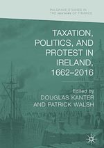 Télécharger le livre :  Taxation, Politics, and Protest in Ireland, 1662–2016