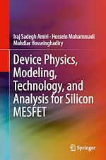 Télécharger le livre :  Device Physics, Modeling, Technology, and Analysis for Silicon MESFET