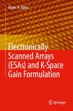 Téléchargez le livre :  Electronically Scanned Arrays (ESAs) and K-Space Gain Formulation