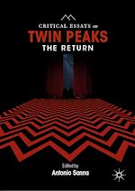 Télécharger le livre :  Critical Essays on Twin Peaks: The Return