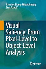 Télécharger le livre :  Visual Saliency: From Pixel-Level to Object-Level Analysis
