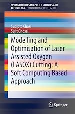 Télécharger le livre :  Modelling and Optimisation of Laser Assisted Oxygen (LASOX) Cutting: A Soft Computing Based Approach