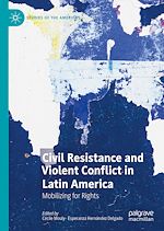 Télécharger le livre :  Civil Resistance and Violent Conflict in Latin America