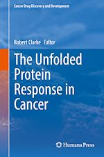 Télécharger le livre :  The Unfolded Protein Response in Cancer