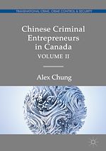 Télécharger le livre :  Chinese Criminal Entrepreneurs in Canada, Volume II