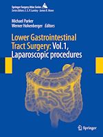 Télécharger le livre :  Lower Gastrointestinal Tract Surgery: Vol.1, Laparoscopic procedures