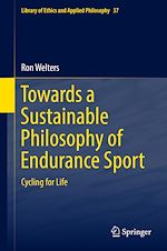 Télécharger le livre :  Towards a Sustainable Philosophy of Endurance Sport