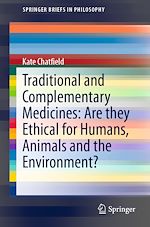 Télécharger le livre :  Traditional and Complementary Medicines: Are they Ethical for Humans, Animals and the Environment?