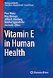 Télécharger le livre :  Vitamin E in Human Health