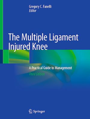 Téléchargez le livre :  The Multiple Ligament Injured Knee