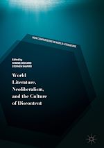 Télécharger le livre :  World Literature, Neoliberalism, and the Culture of Discontent