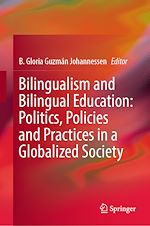 Télécharger le livre :  Bilingualism and Bilingual Education: Politics, Policies and Practices in a Globalized Society